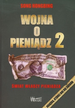 Wojna o pieniądz 2 Świat władzy pieniądza Hongbing