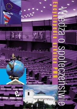Wiedza o społeczeństwie. Encyklopedia szkolna PWN. - Aldona Mikusińska
