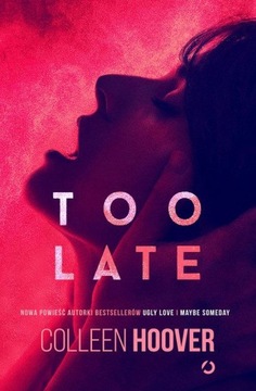 TOO LATE - Colleen Hoover