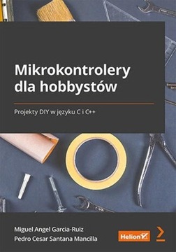 Микроконтроллеры для любителей. DIY-проекты на C и C++ — Мигель Анхель