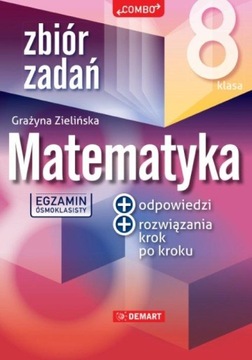 Zbiór zadań z matematyki dla 8-klasisty Grażyna Zielińska