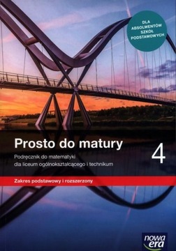 Matematyka LO 4 Prosto do matury Podr. ZPiR NE