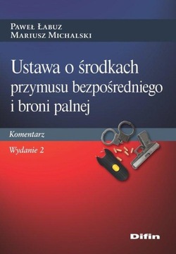 Ustawa o środkach przymusu bezpośredniego..