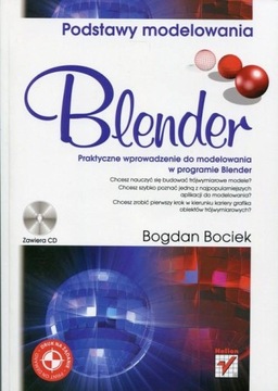 Blender. Podstawy modelowania. Praktyczne wprowadzenie do modelowania w pro