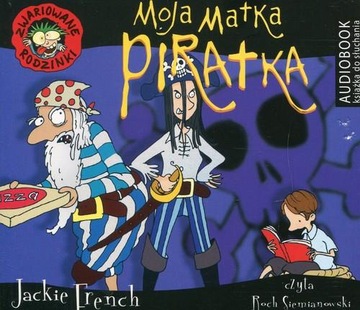 Zwariowane rodzinki Moja matka piratka Jackie French