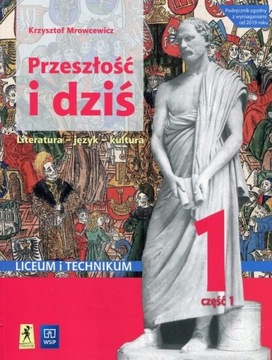Przeszłość i dziś Język polski. Podręcznik. Klasa 1. Część 1
