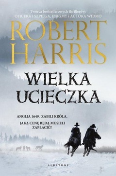 WIELKA UCIECZKA Robert Harris 2023