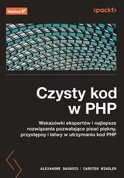 Czysty kod w PHP. Wskazówki ekspertów... Daubois Alexandre