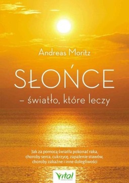Słońce światło które leczy Andreas Moritz OUTLET