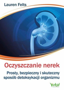 Oczyszczanie nerek. Lauren Felts