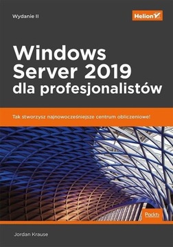 Windows Server 2019 dla profesjonalistów, wydanie II