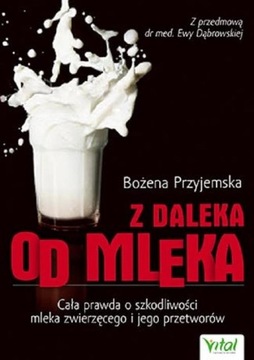Z daleka od mleka Bożena Przyjemska OUTLET