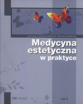 Medycyna estetyczna w praktyce. Tom 1 Praca zbiorowa - OUTLET