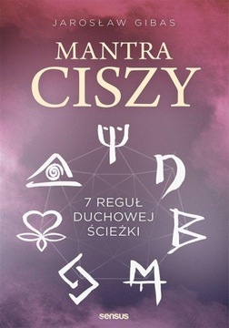 Mantra ciszy. 7 reguł duchowej ścieżki