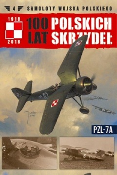 100 LAT POLSKICH SKRZYDEŁ PZL-7A SAMOLOT 04