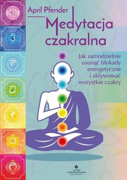Medytacja czakralna April Pfender
