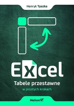 Excel Tabele przestawne w prostych krokach Henryk