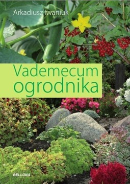 Vademecum ogrodnika Arkadiusz Iwaniuk