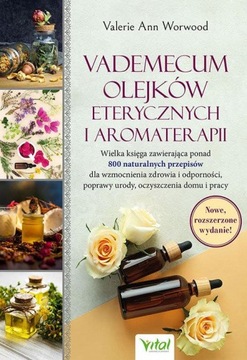 Vademecum olejków eterycznych i aromaterapii