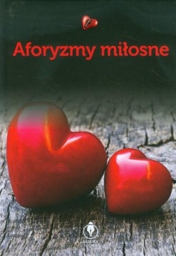 Aforyzmy miłosne Praca zbiorowa