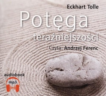 Potęga teraźniejszości. Audiobook