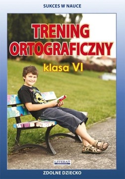 Trening ortograficzny Klasa 6 Joanna Karczewska, Katarzyna Kwaśnicka
