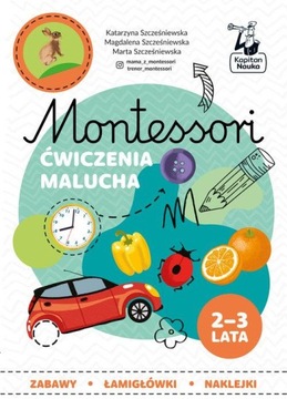 MONTESSORI ĆWICZENIA MALUCHA 2-3 LATA KAPITAN NAUKA Z NAKLEJKAMI