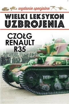 WIELKI LEKSYKON UZBROJENIA CZOŁG RENAULT R35 6/21