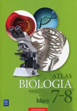 Biologia. Atlas. Szkoła podstawowa klasy 7-8 Anna Michalik WSIP 2021