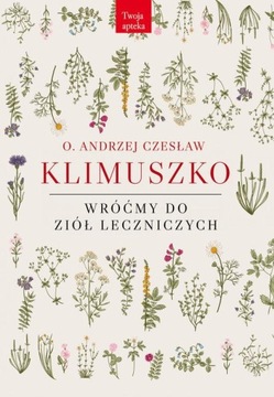 Wróćmy do ziół leczniczych, O. Andrzej Klimuszko
