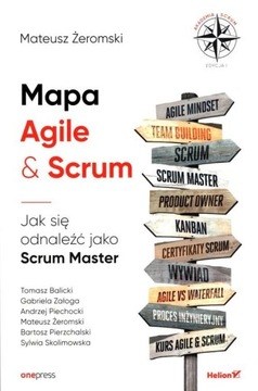 Mapa Agile & Scrum. Jak się odnaleźć jako Scrum Master