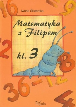 Matematyka z Filipem 3 Iwona Śliwerska