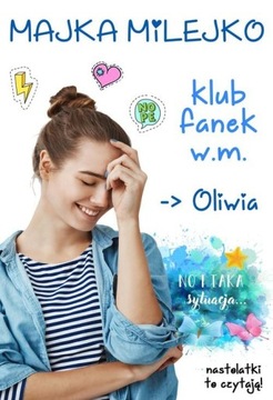 Klub Fanek W.M. Oliwia Majka Milejko -tk