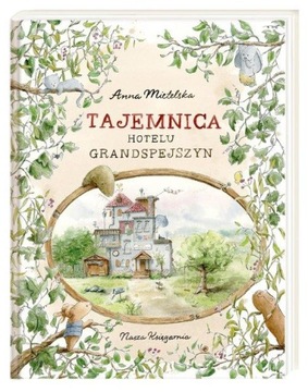 Tajemnica hotelu Grandspejszyn Anna Mietelska