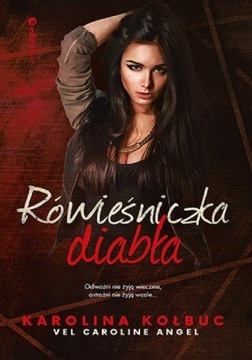 Rówieśniczka diabła Kołbuc Karolina vel. Caroline