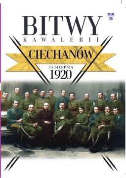 Bitwy Kawalerii 1920 Tom 26 Ciechanów