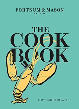 THE COOK BOOK: FORTNUMMASON Tom Parker Bowles
