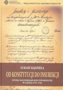 Od Konstytucji do Insurekcji. Studia nad dziejami