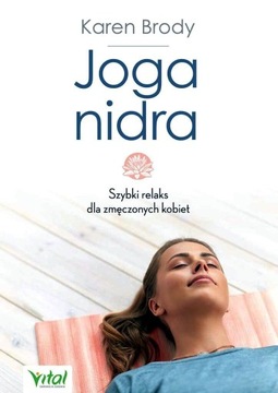 Joga nidra Szybki relaks dla zmęczonych kobiet