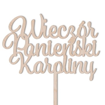DEKORACJA WIECZÓR PANIEŃSKI NAPIS IMIĘ TOPPER TORT