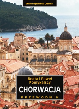 Chorwacja. Przewodnik krajoznawczy