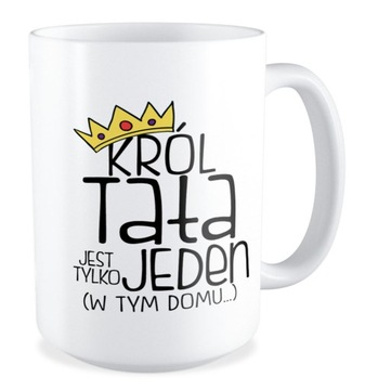 KUBEK DUŻY prezent DZIEŃ OJCA TATY GALERIA WZORÓW