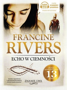 Francine Rivers - Znamię Lwa - Echo w ciemności