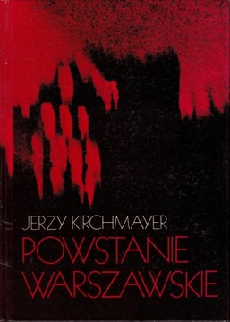 JERZY KIRCHMAYER POWSTANIE WARSZAWSKIE