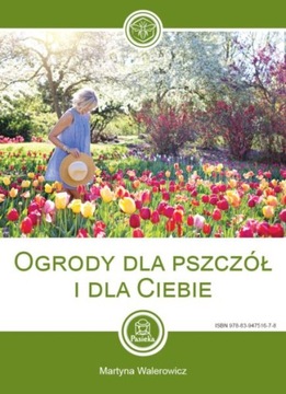 Ogrody dla pszczół i dla Ciebie