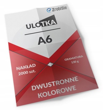 ULOTKI A6 2000 sztuk DWUSTRONNE 130g WYSOKA JAKOŚĆ