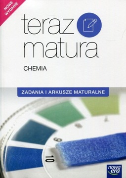 TERAZ MATURA CHEMIA ZADANIA I ARKUSZE NOWA ERA