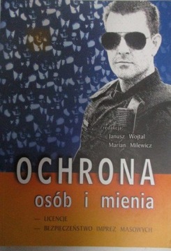 Ochrona osób mienia Licencje Bezpieczeństwo imprez masowych Wojtal Milewicz