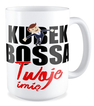 DUŻY KUBEK prezent SZEF KIEROWNIK + TWOJE IMIĘ