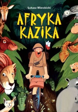 AFRYKA KAZIKA Łukasz Wierzbicki